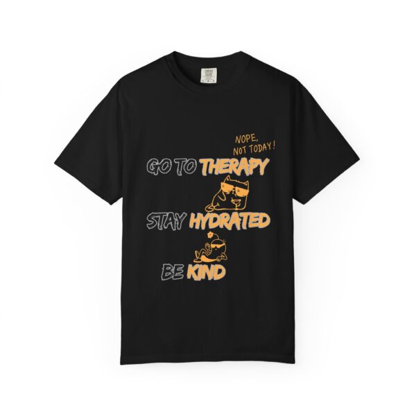 Go to Therapy Stay Hydrated Be Kind T-Shirt – Mental Health Awareness Tee – Self-Care Motivational Shirt – Therapy Gift Idea - Image 6